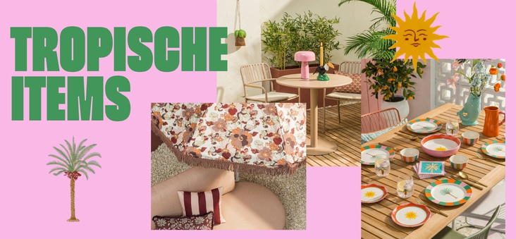 Tropische items waar je blij van wordt