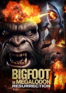 Bigfoot vs Megalodon: Resurrection