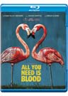 All You Need Is Blood (Blu-ray)