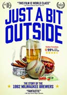 Just a Bit Outside: The Story of the 1982 Milwaukee Brewers