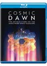 Cosmic Dawn (Blu-ray)