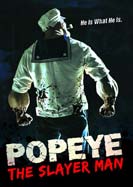 Popeye the Slayer Man