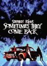 Sometimes They Come  Back