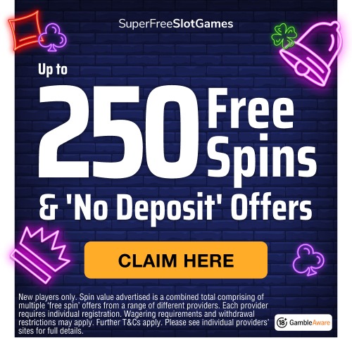 Up to 250 Free Spins & No Deposit Offers