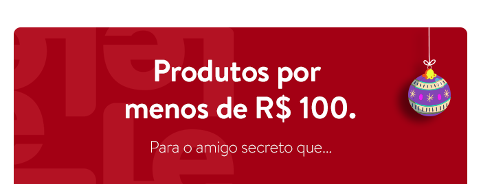 Produtos por menos de R$ 100