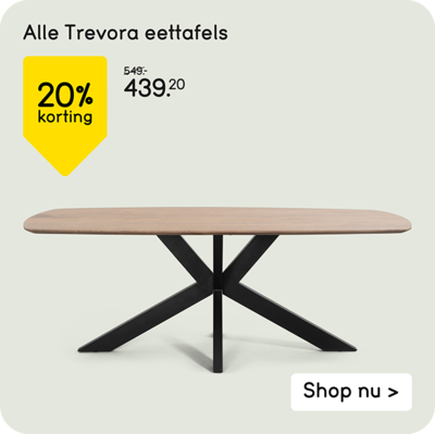 Alle Trevora eettafels 20% korting