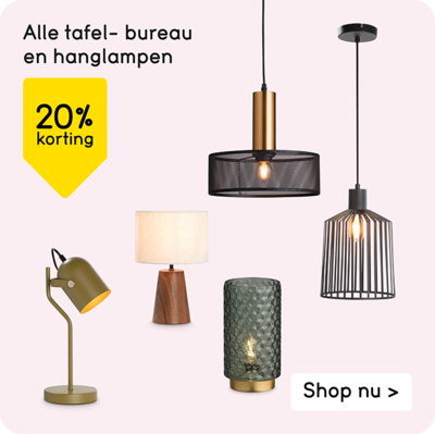 Alle tafel- bureau en hanglampen 20% korting