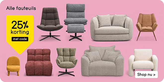 Alle fauteuils 25% korting met code
