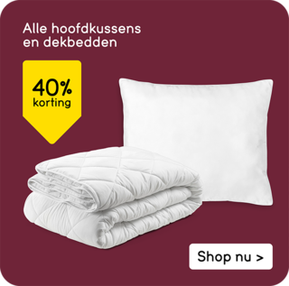 Alle hoofdkussens en dekbedden 40% korting