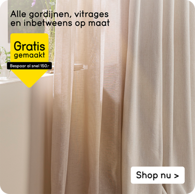 Alle gordijnen, vitrages en inbetweens op maat gratis gemaakt
