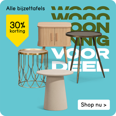 Alle bijzettafels 30% korting