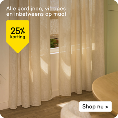 Alle gordijnen, vitrages en inbetweens op maat 25% korting
