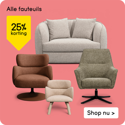 Alle fauteuils 25% korting