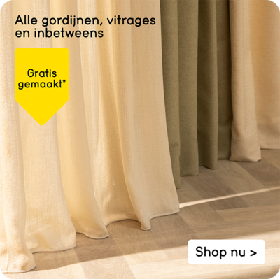 Alle gordijnen, vitrages en inbetweens gratis gemaakt