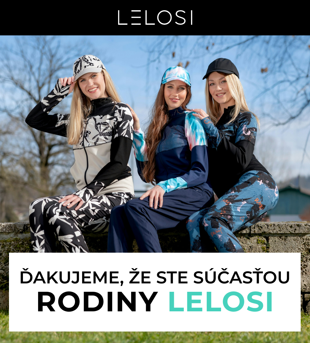 Ďakujeme Vám, že ste súčasťou LELOSI rodiny!