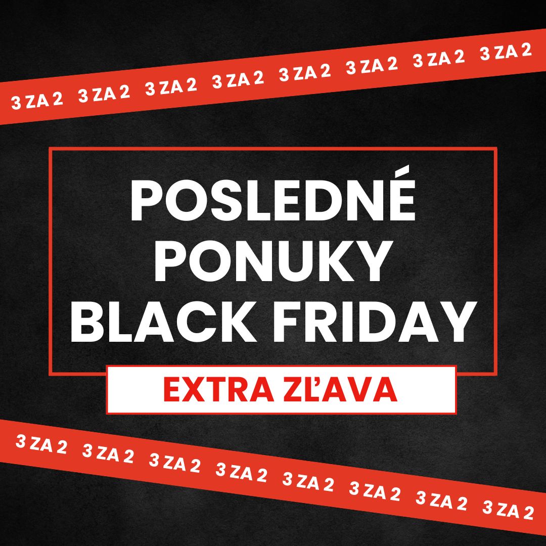 Posledné ponuky Black Friday – extra zľava / 3 za 2