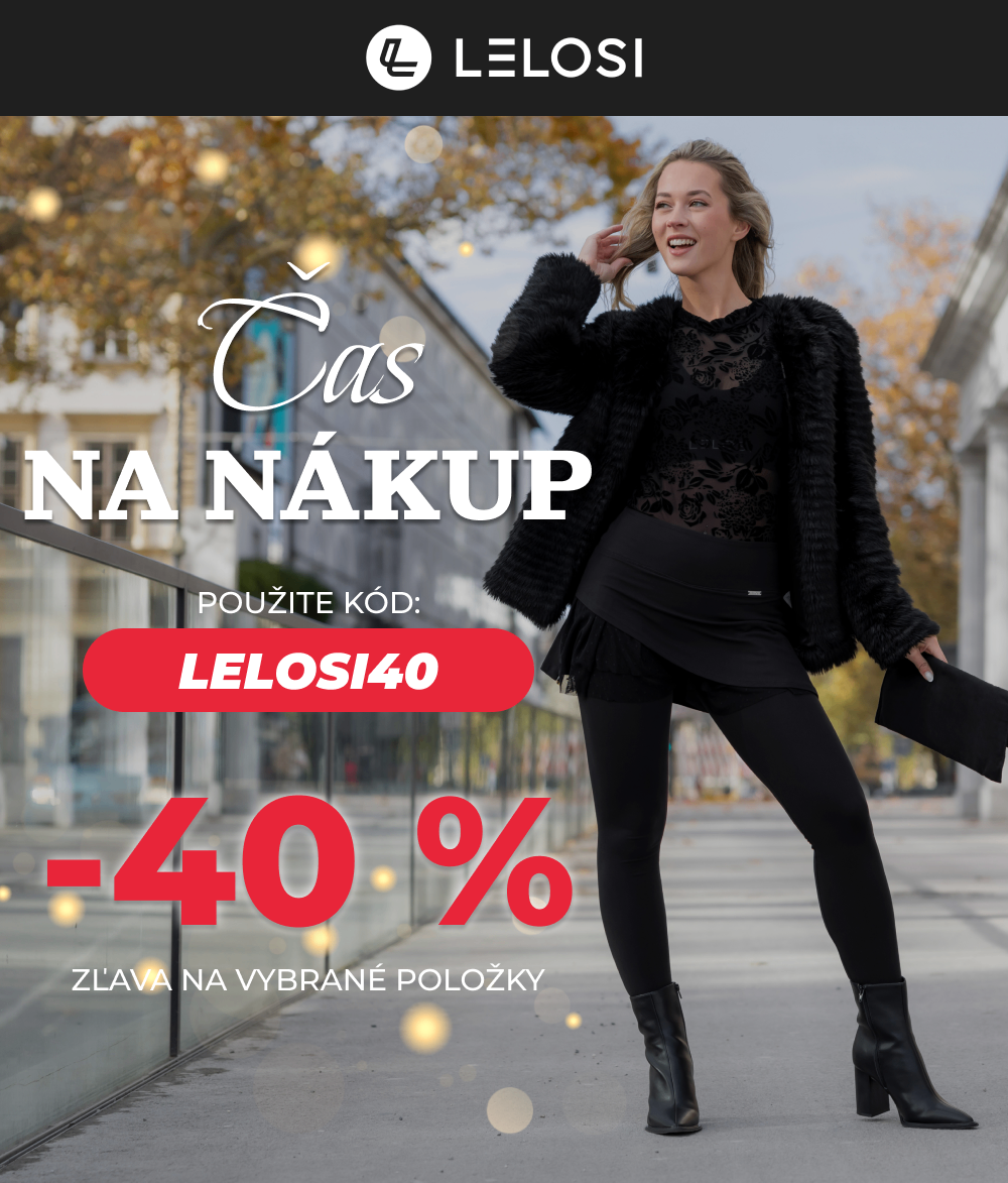  -40% ZĽAVA NA VYBRANÉ POLOŽKY