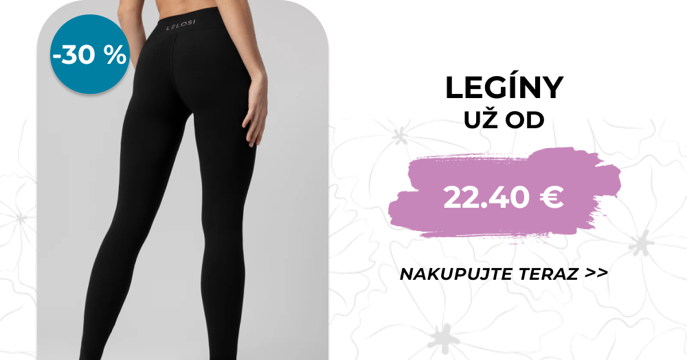 LEGÍNY - UŽ OD 22.40 €