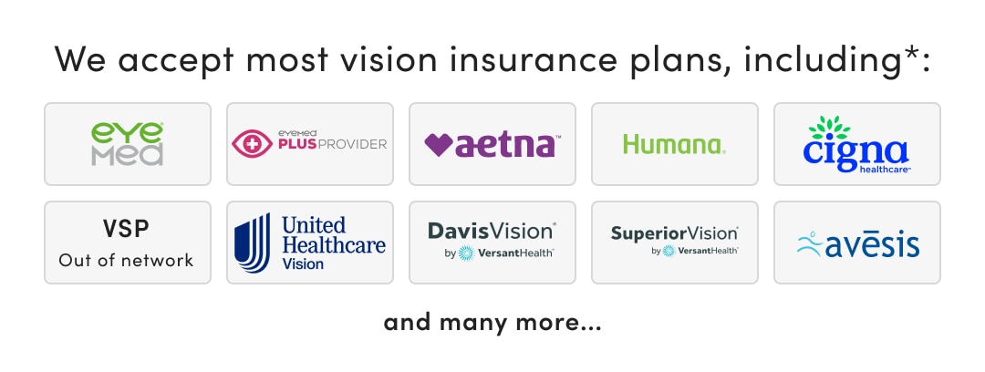 We accept most vision insurance plans*