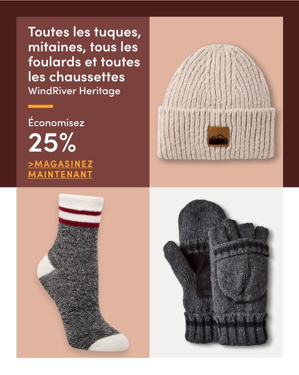 Save 25% on  WindRiver Heritage Toques, Mitts, Scarves & Socks 