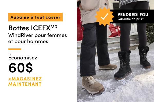 AUBAINE À TOUT CASSER Bottes ICEFX WindRiver économisez 60$