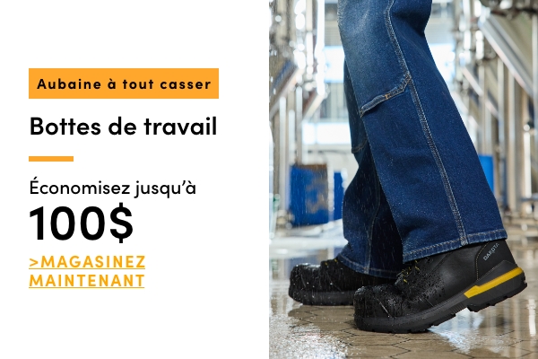 Aubaine à Tout Casser bottes de travail économisez jusqu'à 100 $