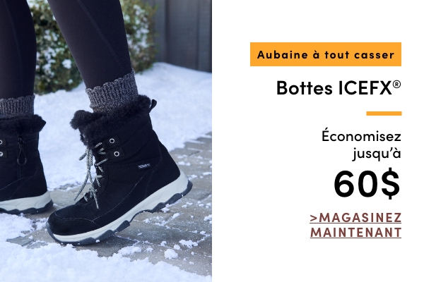 AUBAINE À TOUT CASSER Bottes ICEFX. Économisez jusqu'à 50 $