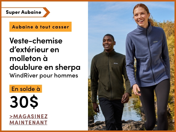 Aubaine à Tout Casser Toutes les vestes Basin Trail III et tous les chandails en molleton Columbia à prix courant pour femmes et pour hommes en solde à 30 $