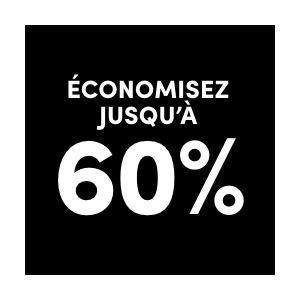  économisez jusqu'à 60 %