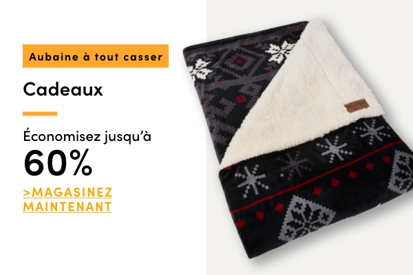 AUBAINE À TOUT CASSER Cadeaux. Économisez jusqu'à 60 %