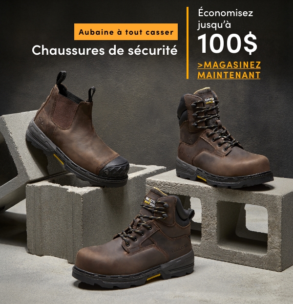  AUBAINE À TOUT CASSER Chaussures de sécurité. Économisez jusqu'à 100 $