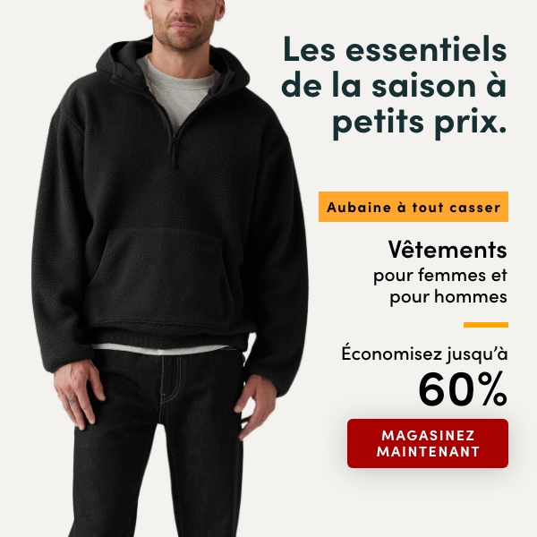 Aubaine à Tout Casser Vêtements pour femmes et pour hommes économisez jusqu'à 60 %