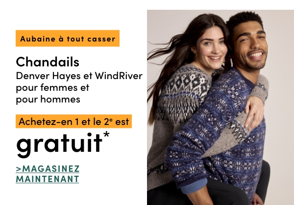 Aubaine à Tout Casser Chandails Denver Hayes et WindRiver achetez-en 1 et le 2e est GRATUIT*