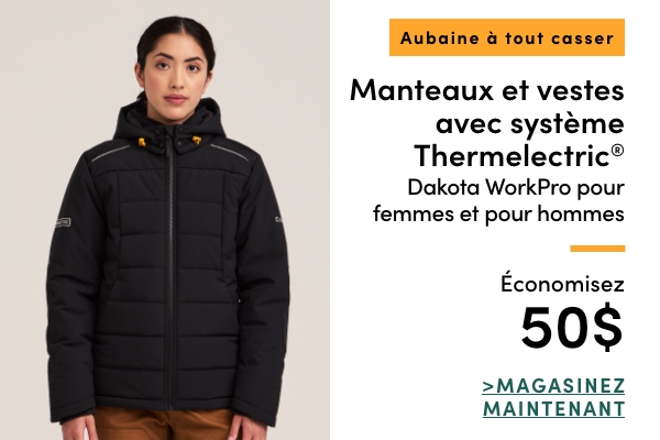 Aubaine à Tout Casser Manteaux et vestes avec système Thermalectric Dakota WorkPro pour femmes et pour hommes économisez 50$