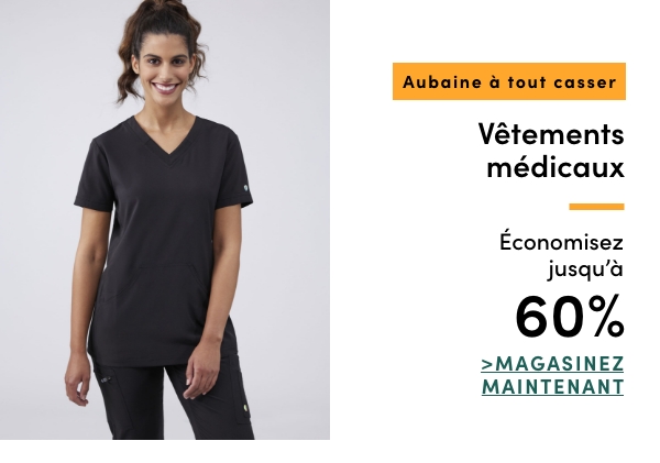 Aubaine à Tout Casser Vêtements médicaux économisez jusqu'à  60%
