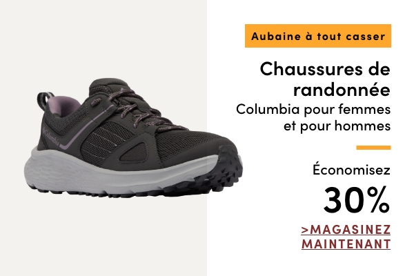 Aubaine à Tout Casser Chaussures de randonnée Columbia pour femmes et pour hommes économisez 30%