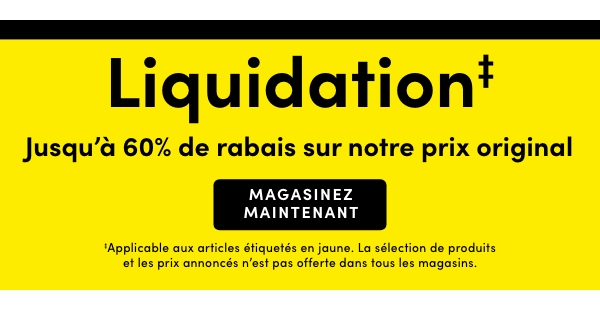 Tous les vêtements en liquidation. Obtenez un rabais additionnel de 60 %