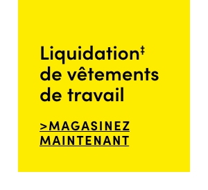 Liquidation‡ de vêtements de travail