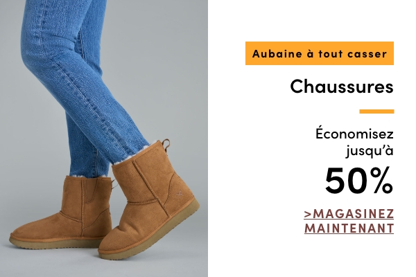 Aubaine à Tout Casser Chaussures économisez jusqu'à 50 %