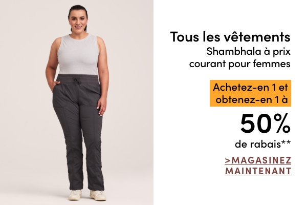 Tous les vêtements Shambhala à prix courant pour femmes achetez-en 1 et obtenez-en 1 à 50 % de rabais*