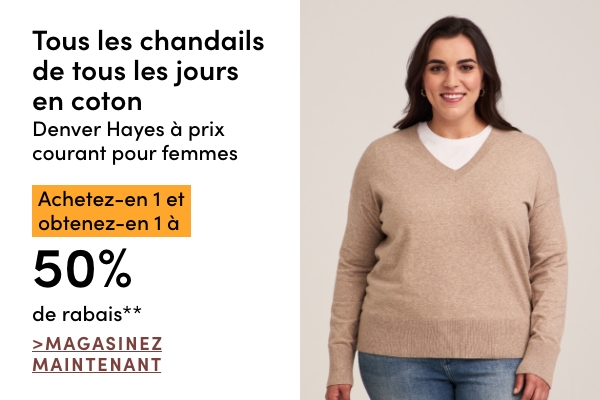 Tous les chandails de tous les jours en coton Denver Hayes à prix courant pour femmes achetez-en 1 et obtenez-en 1 à 50 % de rabais*