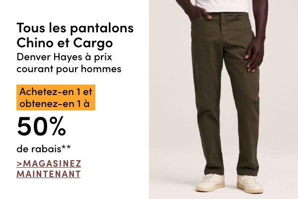 Tous les pantalons Chino et Cargo Denver Hayes à prix courant pour hommes achetez-en 1 et obtenez-en 1 à 50% de rabais*