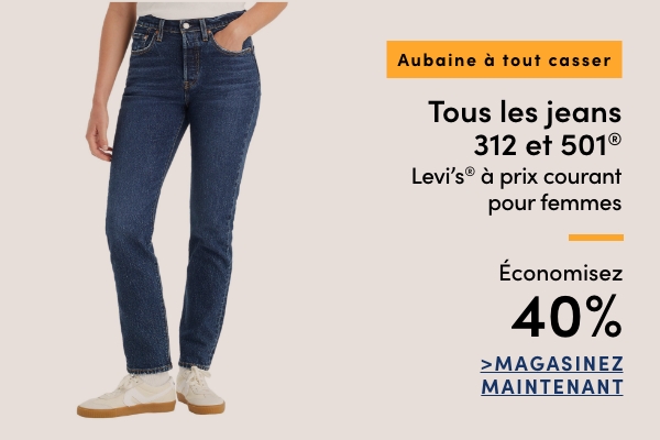  Aubaine à Tout Casser Tous les jeans 312 et 501 Levi's à prix courant pour femmes économisez 40%