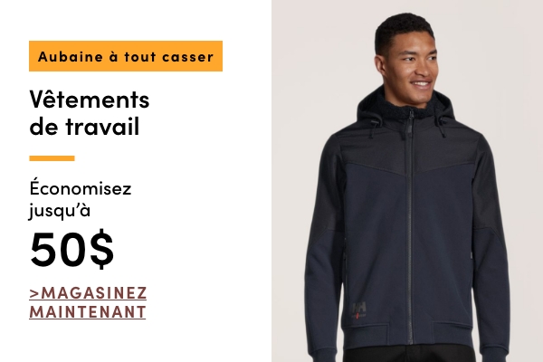 Aubaine à Tout Casser Économisez jusqu'à 50 $ sur les vêtements de travail 