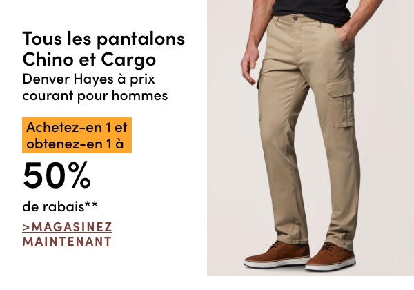 Tous les pantalons Chino et Cargo Denver Hayes à prix courant pour hommes achetez-en 1 et obtenez-en 1 à 50 % de rabais*