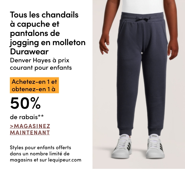 Tous les chandails à capuche et pantalons de jogging en molleton Durawear Denver Hayes à prix courant pour enfants achetez-en 1 et obtenez-en 1 à 50 % de rabais*