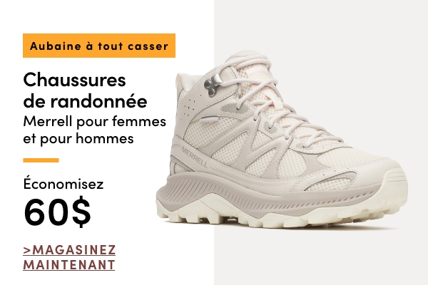 Aubaine à Tout Casser Chaussures de randonnée Merrell pour femmes et pour hommes économisez 60 $