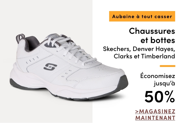Aubaine à Tout Casser Chaussures et bottes Skechers, Denver Hayes, Clarks et Timberland économisez jusqu'à 50 %