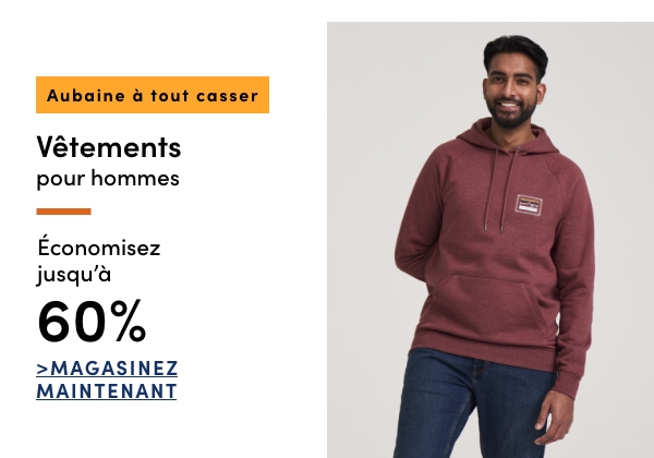 Aubaine à Tout Casser Vêtements pour hommes économisez jusqu'à 60 %