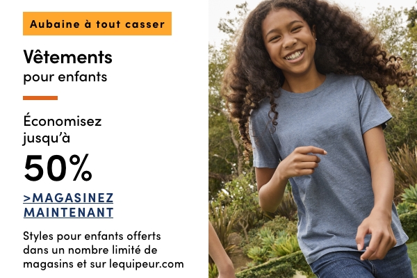 Aubaine à Tout Casser Vêtements pour enfants économisez économisez jusqu'à 50 %